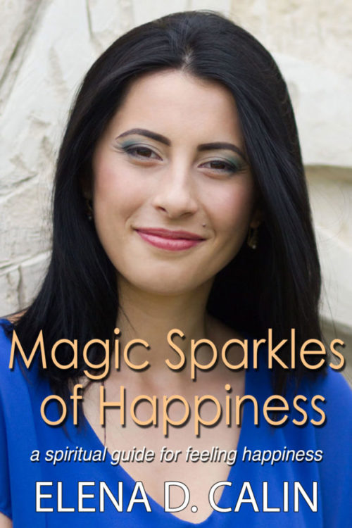 Magic Sparkles of Happiness - Spiritual Guide for Feeling Happiness