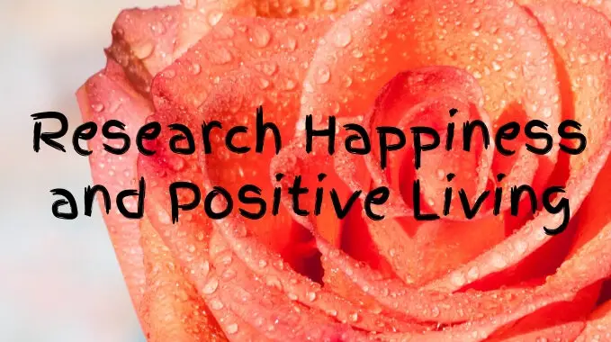 Happiness and Positive Living