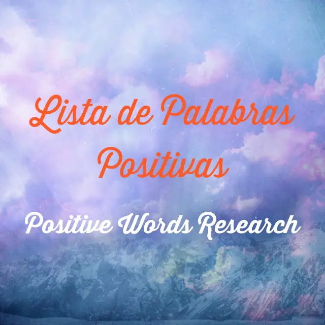 Vocabulario Positivo - Poder Palabras - Lista de palabras positivas - Cualidades - Virtudes