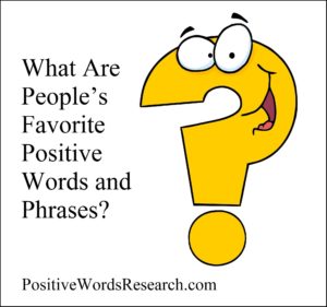 What Are People’s Favorite Positive Words and Phrases