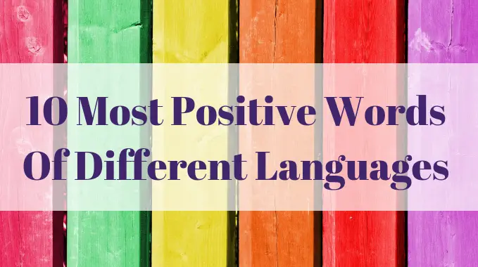 10 Most Positive Words Of Different Languages