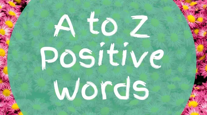A to Z Positive Words