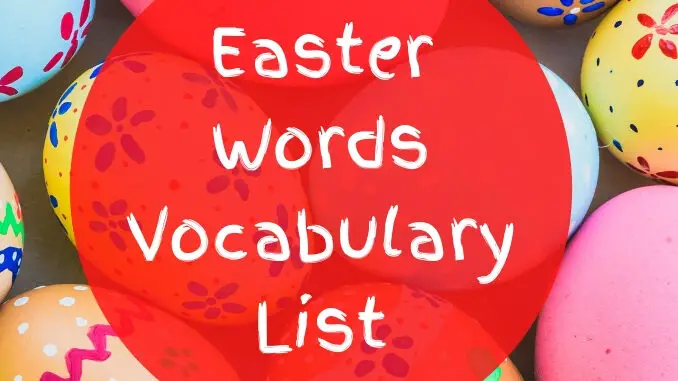 Easter Words Vocabulary List